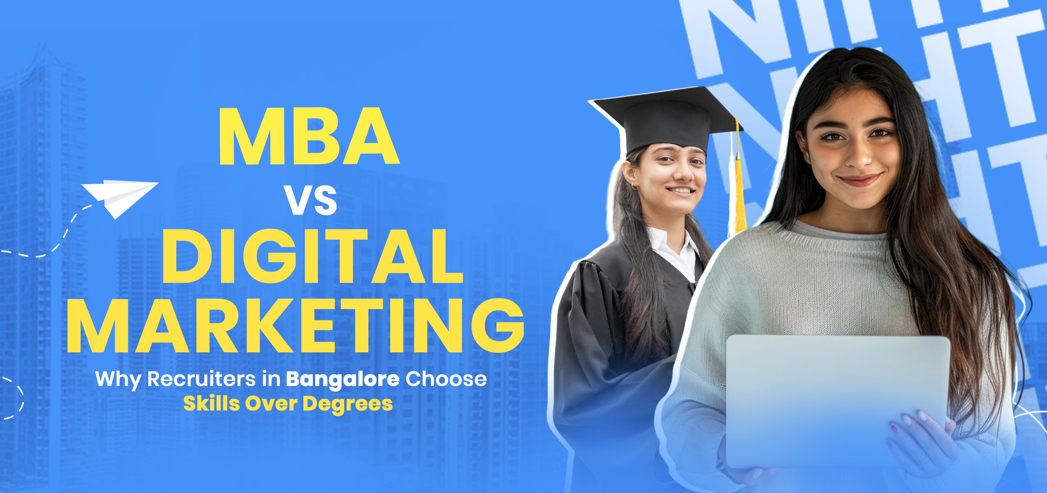 Why Recruiters in Bangalore Are Hiring Skill-Certified Digital Marketers Over MBA Grads